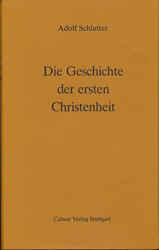 9783766807335: Die Geschichte der ersten Christenheit: Mit einer Einführung von Rainer Riesner (Livre en allemand)