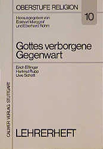 Imagen de archivo de Oberstufe Religion, H.10, Gottes verborgene Gegenwart a la venta por GF Books, Inc.