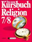 9783766807861: Das neue Kursbuch Religion. Schlerbuch. 7./8. Schuljahr: Kursbuch fr das mittlere und hhere Lernniveau