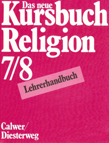 9783766807977: Das neue Kursbuch Religion 7/8. Lehrerhandbuch.