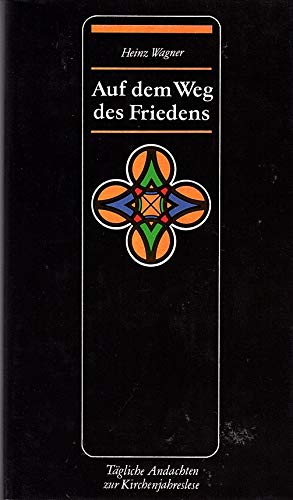 9783766808707: Auf dem Weg des Friedens. Tgliche Andachten zur Kirchenjahreslese