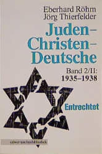 Röhm, Eberhard: Juden, Christen, Deutsche 1933 - 1945; Teil: Bd. 2., 1935 bis 1938. Teil 2 / Calwer Taschenbibliothek ; 10 - Eberhard / Thierfelder Röhm