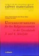 Beispielbild fr Unterrichtshilfen fr den Religionsunterricht in der Grundschule, 3. und 4. Schuljahr zum Verkauf von medimops