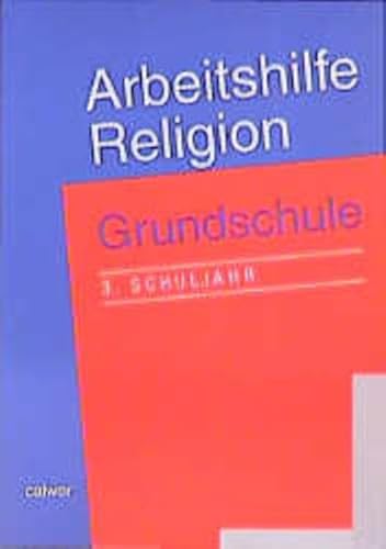 Beispielbild fr Arbeitshilfe Religion Grundschule, 3. Schuljahr: Zum Lehrplan fr Evangelische Religionslehre zum Verkauf von medimops