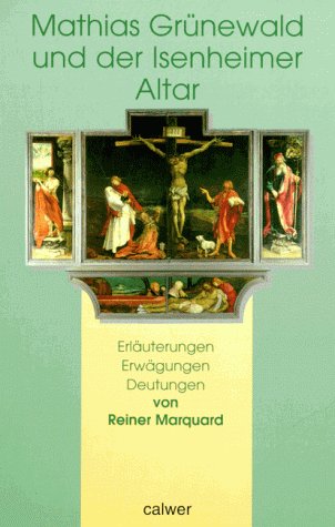 Imagen de archivo de Mathias Grnewald und der Isenheimer Altar. Deutungen, Erluterungen, Erwgungen a la venta por medimops