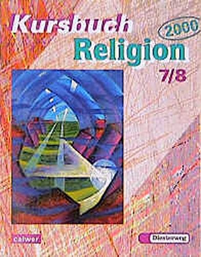 Beispielbild fr Kursbuch Religion 2000, 7./8. Schuljahr: Fr den Religionsunterricht zum Verkauf von medimops