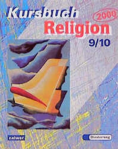 Beispielbild fr Kursbuch Religion 9/ 10 - Arbeitsbuch fr den Religionsunterricht im 9./ 10. Schuljahr zum Verkauf von Der Ziegelbrenner - Medienversand