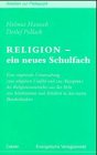 Religion: Ein neues Schulfach : eine empirische Untersuchung zum religioÌˆsen Umfeld und zur Akzeptanz des Religionsunterrichts aus der Sicht von ... (Arbeiten zur PaÌˆdagogik) (German Edition) (9783766835185) by Hanisch, Helmut