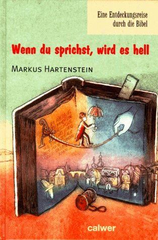 9783766835956: Wenn du sprichst, wird es hell - Hartenstein, Markus