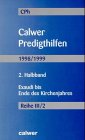 9783766836250: Calwer Predigthilfen, Halbbd.2, Exaudi bis Ende des Kirchenjahres - Barie, Helmut