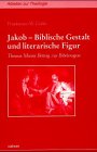 Stock image for Jakob, Biblische Gestalt und literarische Figur for sale by biblion2