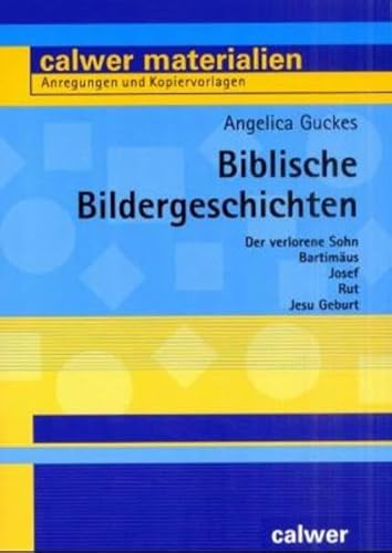 Beispielbild fr Biblische Bildergeschichten: Der verlorene Sohn, Josef und seine Brder, Rut, Bartimus zum Verkauf von medimops