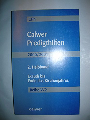 Stock image for Calwer Predigthilfen, Halbbd.2, Exaudi bis Ende des Kirchenjahres for sale by Versandantiquariat Felix Mcke