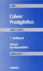 Stock image for Calwer Predigthilfen, Halbbd.1, Advent bis Himmelfahrt for sale by Versandantiquariat Felix Mcke