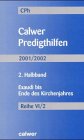 Calwer Predigthilfen, Halbbd.2, Exaudi bis Ende des Kirchenjahres (9783766837615) by Barie, Helmut; GrÃ¼mbel, Ute; Hahn, Joachim