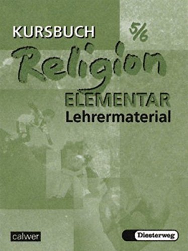 9783766838063: Kursbuch Religion Elementar 5/6. Lehrermaterialien