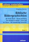 9783766838216: Biblische Bildergeschichten 3: David wird Knig - Jesus und der Sturm - Die Arche Noah - Der barmherzige Samariter - Die Hochzeit in Kanaa