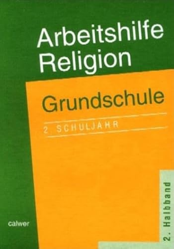 Beispielbild fr Arbeitshilfe Religion. Grundschule. 2. Schuljahr. 2. Halbband: Zum Lehrplan fr Evangelische Religionslehre zum Verkauf von medimops