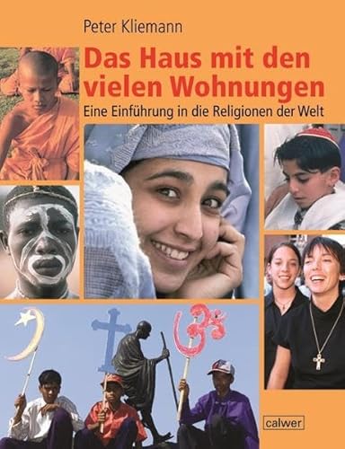 Stock image for Das Haus mit den vielen Wohnungen: Eine Einfhrung in die Religionen der Welt for sale by medimops