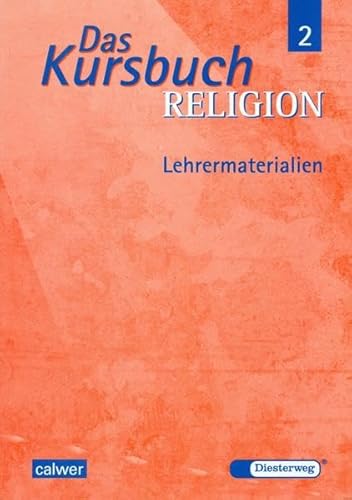 Beispielbild fr Das Kursbuch Religion 2. Lehrermaterialien: Ein Arbeitsbuch fr den Religionsunterricht im 7./8. Schuljahr. zum Verkauf von medimops