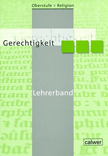 Stock image for Oberstufe Religion NEU - IV Gerechtigkeit: Lehrerband for sale by medimops
