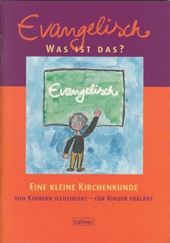 Beispielbild fr Evangelisch - Was ist das?: Eine kleine Kirchenkunde zum Verkauf von medimops