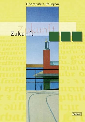 Stock image for Oberstufe Religion NEU - Zukunft: Schlerheft fr die gymnasiale Oberstufe for sale by Revaluation Books