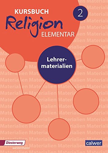 Beispielbild fr Kursbuch Religion Elementar 2 - Ausgabe 2016: Lehrermaterialien (Kursbuch Religion Elementar - Ausgabe 2016) zum Verkauf von medimops