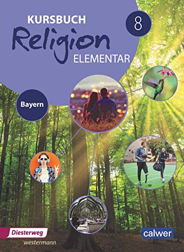 9783766844699: Kursbuch Religion Elementar 8 - Ausgabe 2017 fr Bayern. Schulbuch 8: Schlerbuch