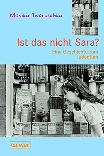 9783766845085: Ist das nicht Sara?: Eine Geschichte zum Judentum