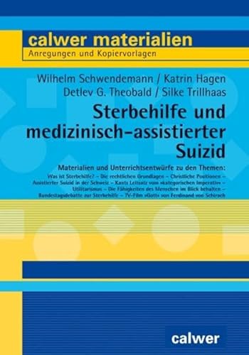 9783766845603: Sterbehilfe und medizinisch-assistierter Suizid: Materialien und Unterrichtsentwrfe