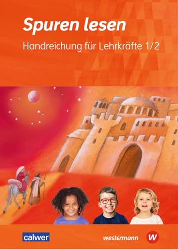 Beispielbild fr Spuren lesen 1/2 Handreichung fr Lehrkrfte - Ausgabe 2023 fr die Grundschule: Handreichungen fr Lehrkrfte 1 / 2 zum Verkauf von Revaluation Books