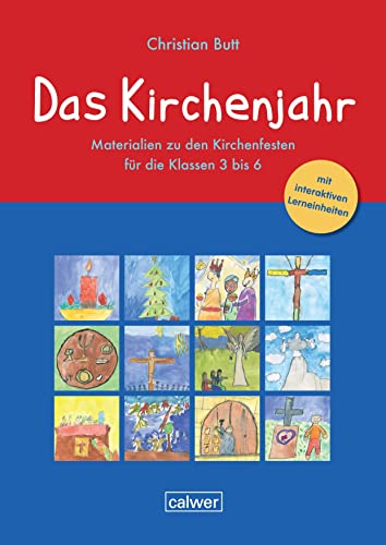 Beispielbild fr Das Kirchenjahr. Materialien zu den Kirchenfesten fr die Klassen 3 bis 6 zum Verkauf von Blackwell's