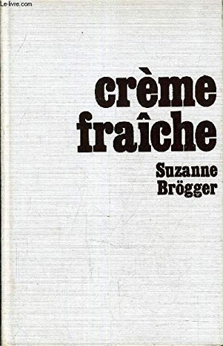 Stock image for Creme fraiche. Schlemmer-Rezepte fr Fleisch, Sossen, Suppen, Salate, Desserts for sale by Sigrun Wuertele buchgenie_de