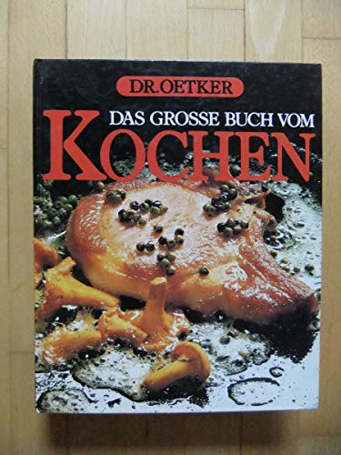 Beispielbild fr Dr. Oetker Das groe Buch vom Kochen zum Verkauf von Gabis Bcherlager