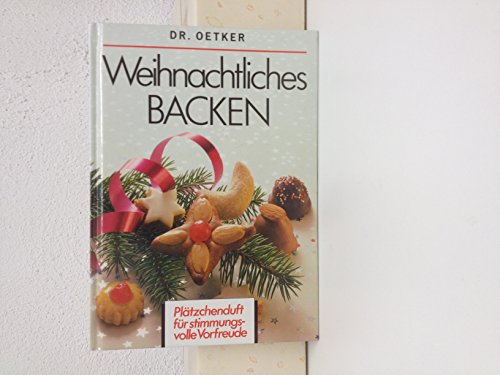 Beispielbild fr Weihnachtliches Backen. Pltzchenduft fr stimmungsvolle Vorfreude zum Verkauf von Versandantiquariat Felix Mcke