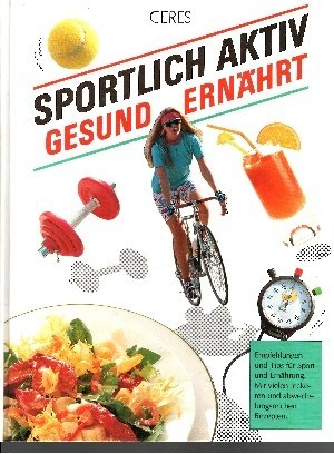 9783767003064: Sportlich Aktiv - Gesund ernhrt