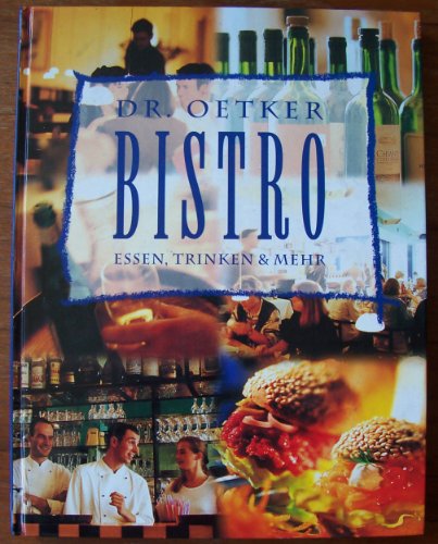 Beispielbild fr dr.oetker bistro. essen, trinken & mehr. zum Verkauf von alt-saarbrcker antiquariat g.w.melling