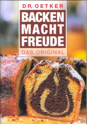 Backen macht Freude. Das Original (Dr. Oetker) - Oetker