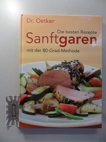 Dr. Oetker Sanft garen mit der 80-Grad-Methode: Die besten Rezepte - Jasmin, Gromzik und Krampitz Miriam