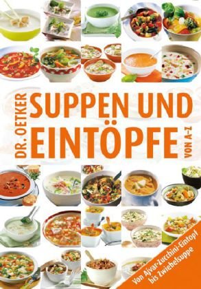 Suppen & Eintöpfe von A-Z - Dr. Oetker