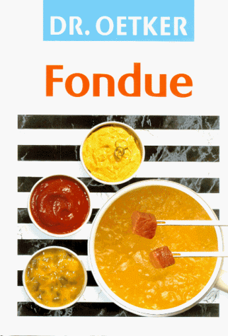 Beispielbild fr Dr. Oetker - Fondue zum Verkauf von Deichkieker Bcherkiste