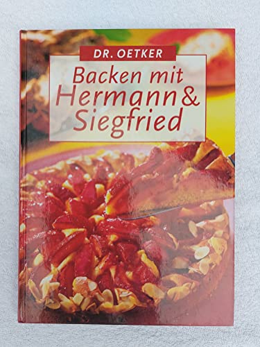 Dr. Oetker Backen mit Hermann und Siegfried. [Red.: Carola Reich ; Annette Riesenberg. Innenfotos: Kai Boxhammer .] - Reich, Carola (Herausgeber) und Kai (Mitwirkender) Boxhammer