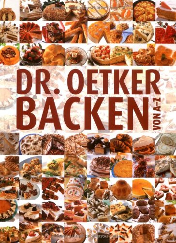 DR. OETKER BACKEN VON A - 7. Rezepte mit Geling-Garantie A-B - Dr. Oetker