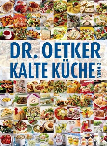 Beispielbild fr Dr. Oetker: Kalte Kche von A-Z zum Verkauf von VISURGIS Wilfried Henze