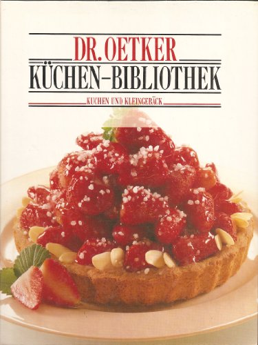 Dr. Oetker - Küchen-Bibliothek - Kuchen und Kleingebäck