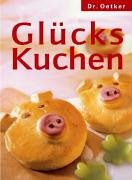 Stock image for Dr. Oetker Glcks-Kuchen. [Red. Sabine Puppe] for sale by Antiquariat Buchhandel Daniel Viertel