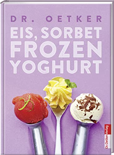 Stock image for Eis, Frozen Yoghurt & Sorbets for sale by medimops