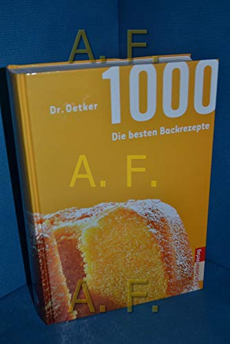 9783767009806: 1000 - Die besten Backrezepte