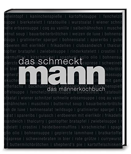 Beispielbild fr Das schmeckt Mann: Ein Mnnerkochbuch zum Verkauf von medimops